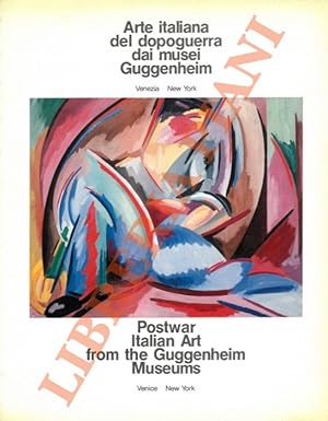 Bild des Verkufers fr Arte italiana del dopoguerra dai musei Guggenheim. Postwar Italian Art from the Guggenheim Museums. zum Verkauf von Libreria Piani
