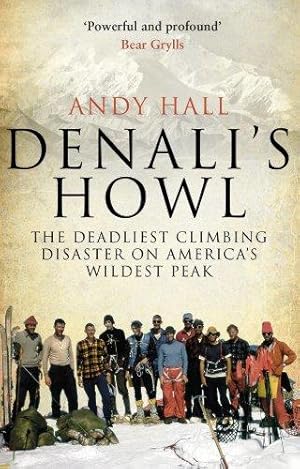 Imagen del vendedor de Denali's Howl: The Deadliest Climbing Disaster on America's Wildest Peak a la venta por WeBuyBooks