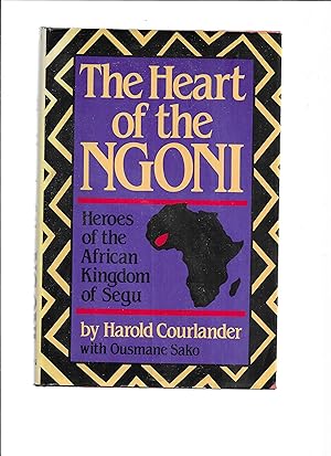 Seller image for THE HEART OF THE NGONI: Heroes Of The African Kingdom Of Segu for sale by Chris Fessler, Bookseller