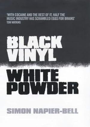 Bild des Verkufers fr Black Vinyl, White Powder: The Real Story of the British Music Industry zum Verkauf von WeBuyBooks