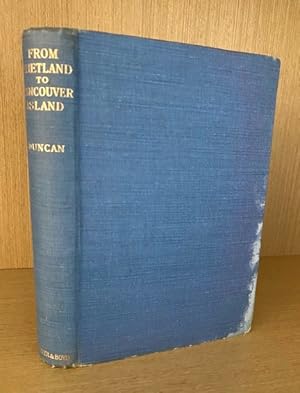 From Shetland to Vancouver Island. Recollections of Seventy - Five Years