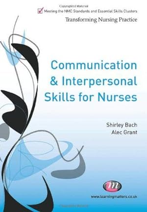 Seller image for Communication and Interpersonal Skills for Nurses (Transforming Nursing Practice Series) for sale by WeBuyBooks