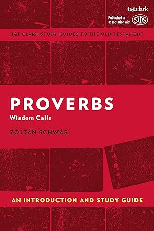 Immagine del venditore per Proverbs: An Introduction and Study Guide: Wisdom Calls venduto da moluna