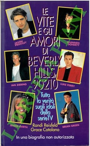 Le vite e gli amori di Berverly Hills, 90210. In una biografia non autorizzata.