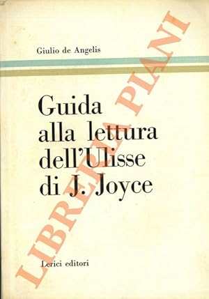 Guida alla lettura dell'Ulisse di J. Joyce.