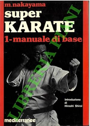 Super Karate. 1. Manuale di base.