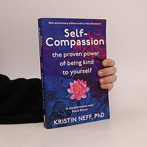 Seller image for Self compassion : stop beating yourself up and leave insecurity behind for sale by Bookbot