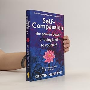 Imagen del vendedor de Self compassion : stop beating yourself up and leave insecurity behind a la venta por Bookbot