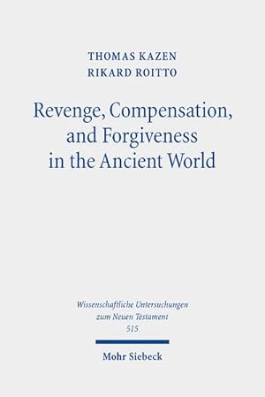 Immagine del venditore per Revenge, Compensation, and Forgiveness in the Ancient World venduto da Rheinberg-Buch Andreas Meier eK