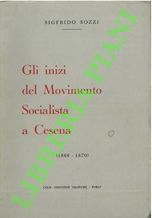 Gli inizi del Movimento Socialista a Cesena (1866 - 1870).