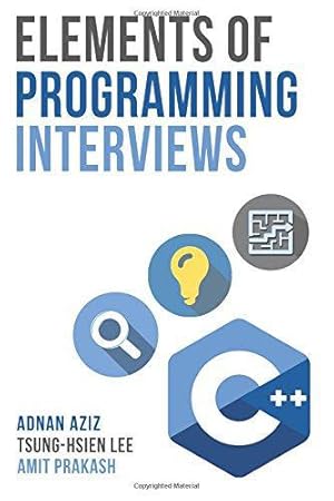 Bild des Verkufers fr Elements of Programming Interviews: The Insiders' Guide zum Verkauf von WeBuyBooks 2