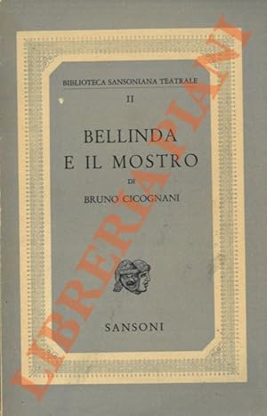 Bellinda e il Mostro. Fiaba di tutti i tempi e di tutti i luoghi.