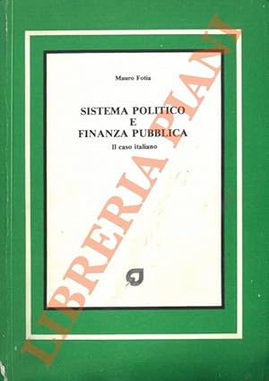 Seller image for Sistema politico e finanza pubblica. Il caso italiano. for sale by Libreria Piani