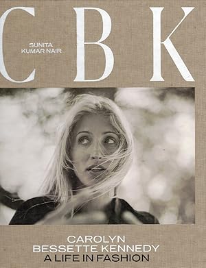 Bild des Verkufers fr CBK, Carolyn Bessette Kennedy: A Life in Fashion zum Verkauf von Wickham Books South