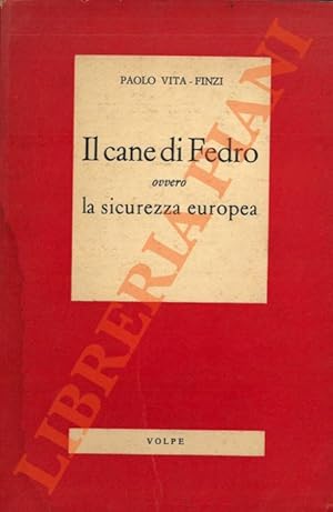 Seller image for Il cane di Fedro ovvero la sicurezza europea. for sale by Libreria Piani