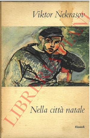 Bild des Verkufers fr Nella citt natale. zum Verkauf von Libreria Piani