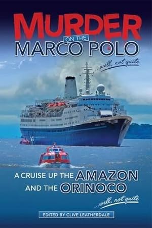 Image du vendeur pour Murder on the Marco Polo . Well, Not Quite: A Cruise up the Amazon and the Orinoco . Well, Not Quite (Desert Island Travels) mis en vente par WeBuyBooks