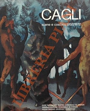 Cagli scene e costumi 1952/1972.