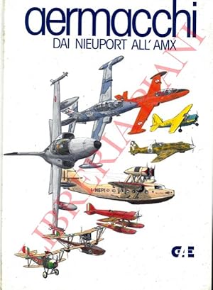 Bild des Verkufers fr Aermacchi. Dai Nieuport all'AMX. zum Verkauf von Libreria Piani