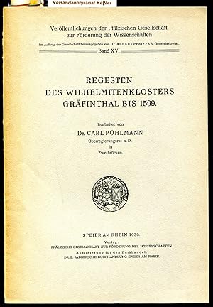 Bild des Verkufers fr Regesten des Wilhelmitenkloster Grfinthal bis 1599 (Verffentlichungen der Pflzischen Gesellschaft zur Frderung der Wissenschaften Band XVI) zum Verkauf von Versandantiquariat Bernd Keler