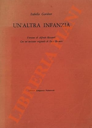 Un'altra infanzia. Versione di Alfredo Rizzardi. Con un'incisione originale di Enzo Brunori.