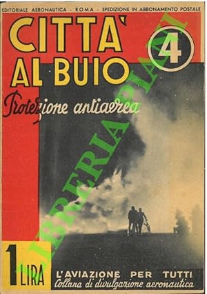 Città al buio. Protezione antiaerea.