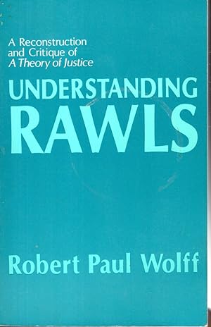 Imagen del vendedor de Understanding Rawls: A Reconstruction and Critique of A Theory of Justice (Studies in Moral, Political, and Legal Philosophy) a la venta por Dorley House Books, Inc.