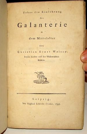 Bild des Verkufers fr Ueber die Einfhrung der Galanterie in dem Mittelalter. Kleine Holzschnittvignette auf Titel. zum Verkauf von Versandantiquariat Brck (VDA / ILAB)