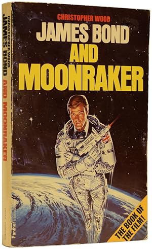 Seller image for James Bond and Moonraker for sale by Adrian Harrington Ltd, PBFA, ABA, ILAB