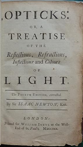 Bild des Verkufers fr Opticks: Or, a Treatise of the Reflections, Refractions, Inflections and Colours of Light. The Fourth Edition, corrected. zum Verkauf von Mark Westwood Books PBFA