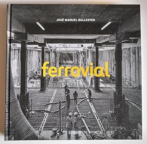 Imagen del vendedor de Jos Manuel Ballester : Ferrovial a la venta por El libro que vuela