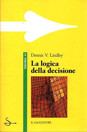 Seller image for La logica della decisione for sale by Di Mano in Mano Soc. Coop