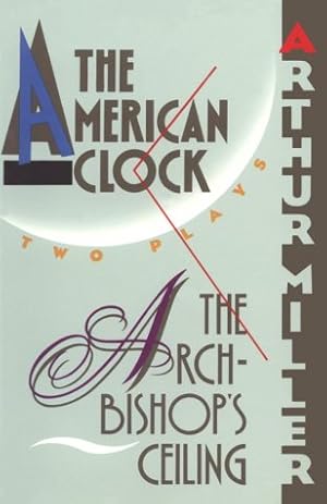 Imagen del vendedor de American Clock and Archbishop's Ceiling a la venta por Chicago Signed Books
