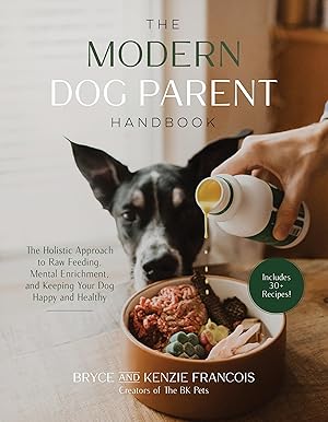 Seller image for The Holistic Dog Parent Handbook: Easy, Healthy Recipes and Lifestyle Changes to Enrich and Extend Your Pet s Life for sale by moluna