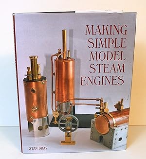 Imagen del vendedor de Making Simple Model Steam Engines a la venta por Peak Dragon Bookshop 39 Dale Rd Matlock