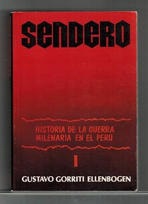 Image du vendeur pour Sendero: historia de la guerra milenaria en el Per. Vol. I. mis en vente par La Librera, Iberoamerikan. Buchhandlung