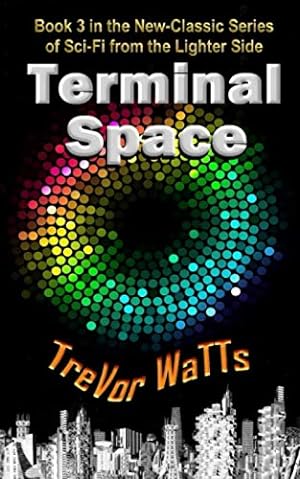Seller image for Terminal Space: Book 3 in the New-Classic Series of Science Fiction Short Stories (New-Classic Sci-Fi) for sale by WeBuyBooks 2