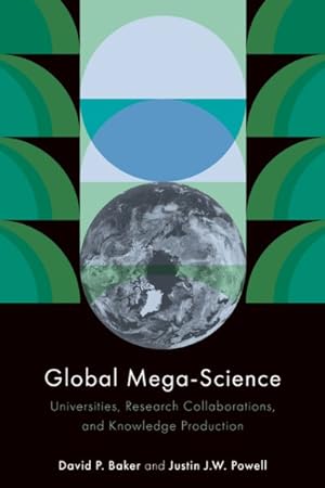 Seller image for Global Mega-science : Universities, Research Collaborations, and Knowledge Production for sale by GreatBookPrices