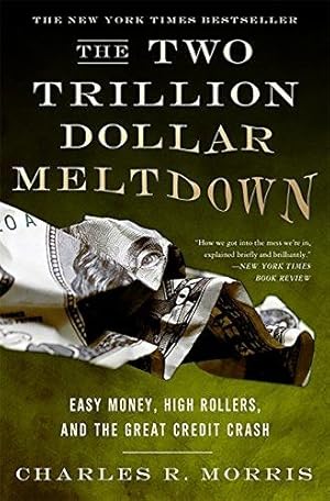 Seller image for The Two Trillion Dollar Meltdown: Easy Money, High Rollers, and the Great Credit Crash for sale by WeBuyBooks