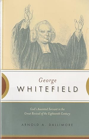 Bild des Verkufers fr George Whitefield: God's Anointed Servant in the Great Revival of the Eighteenth Century zum Verkauf von Elam's Books