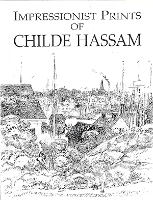 Imagen del vendedor de Impressionist Prints of Childe Hassam a la venta por Liberty Book Store ABAA FABA IOBA