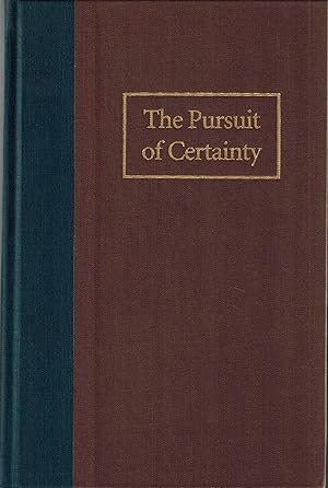 Image du vendeur pour The Pursuit of Certainty - David Hume, Jeremy Bentham, John Stuart Mill, Beatrice Webb mis en vente par UHR Books