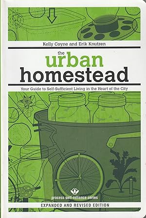 Seller image for The Urban Homestead (Expanded & Revised Edition): Your Guide to Self-Sufficient Living in the Heart of the City (Process Self-reliance Series) for sale by Elam's Books