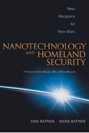 Seller image for Nanotechnology and Homeland Security: New Weapons, New War for sale by Naymis Academic - EXPEDITED SHIPPING AVAILABLE