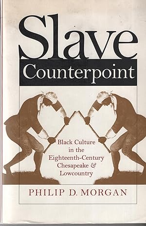 Immagine del venditore per Slave Counterpoint: Black Culture in the Eighteenth-Century Chesapeak and Lowe Country venduto da Cher Bibler