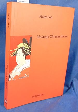 Image du vendeur pour Madame Chrysanthme mis en vente par librairie le vieux livre