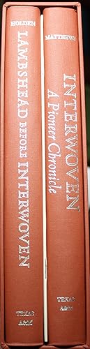 Imagen del vendedor de Lambshead Before Interwoven A Texas Range Chronicle 1848-1878 & Interwoven A Pioneer Chronicle, 2 volumes. a la venta por Old West Books  (ABAA)