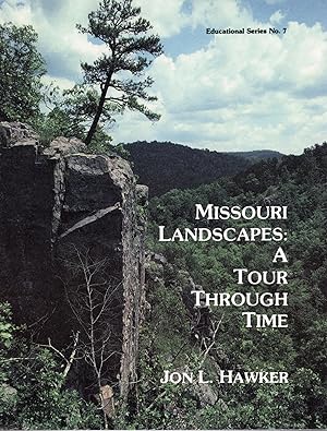 Seller image for MISSOURI LANDSCAPES: A TOUR THROUGH TIME (Educational Series No. 7) for sale by Columbia Books, ABAA/ILAB, MWABA