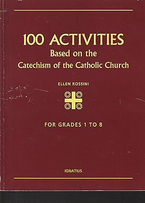 Image du vendeur pour 100 Activities Based on the Catechism of the Catholic Church mis en vente par Elam's Books