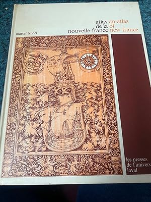 Atlas de la Nouvelle-France. An atlas of New France.